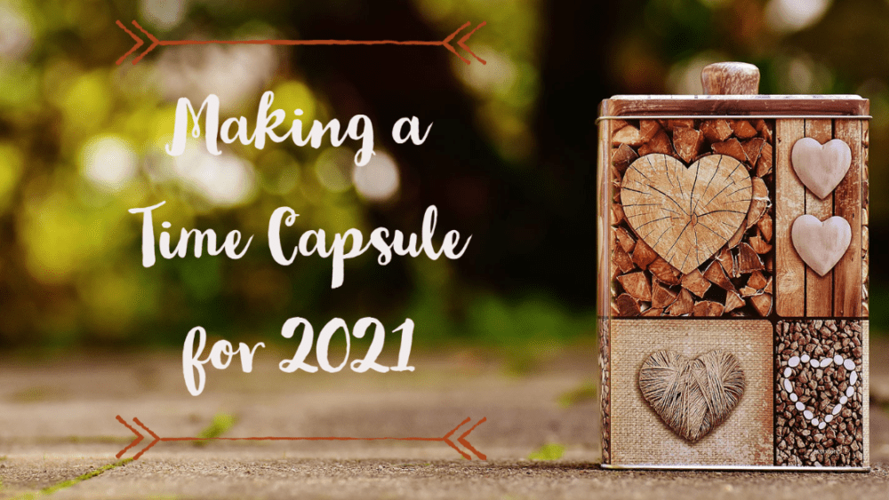 making a time capsule for 2021 by samphire photography